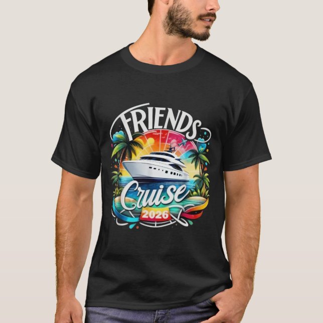 Friends Cruise 2026 Cruise Squad 2026 Funny Friend T Shirt (Framsida)