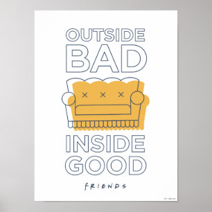FRIENDS™ Dåligt Utanpå, Bra Innanmäte Poster