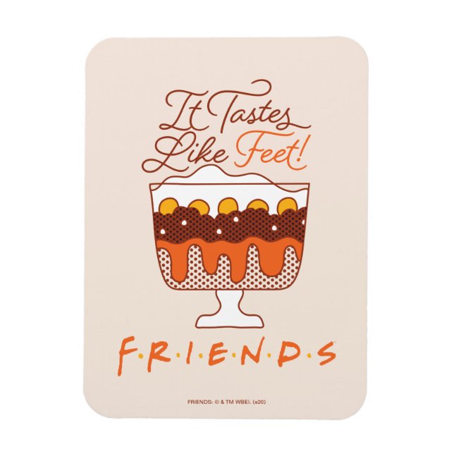 FRIENDS™ | Det smakar fötter! Magnet (Vertikal)