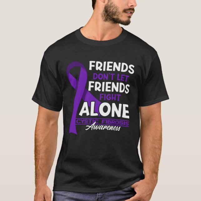 Friends Don t Let Friends Fight Cystic Fibrosis Al T Shirt (Framsida)