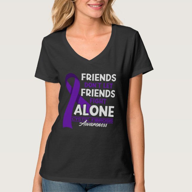 Friends Don t Let Friends Fight Cystic Fibrosis Al T Shirt (Framsida)
