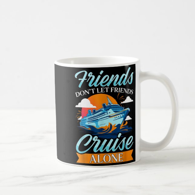 Friends Don't Cruise Alone Funny Cruising Ship Mat Kaffemugg (Höger)