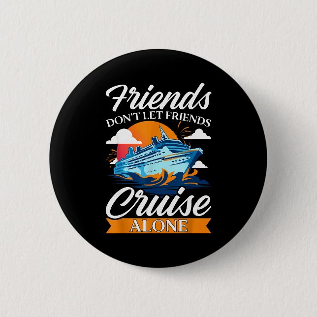Friends Don't Cruise Alone Funny Cruising Ship Mat Knapp (Framsida)