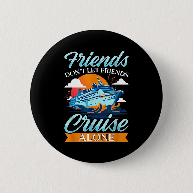 Friends Don't Cruise Alone Funny Cruising Ship Mat Knapp (Framsida)