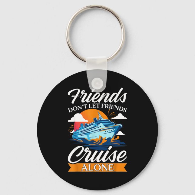 Friends Don't Cruise Alone Funny Cruising Ship Mat Nyckelring (Framsida)