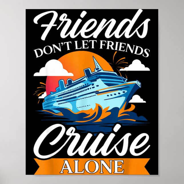 Friends Don't Cruise Alone Funny Cruising Ship Mat Poster (Framsidan)