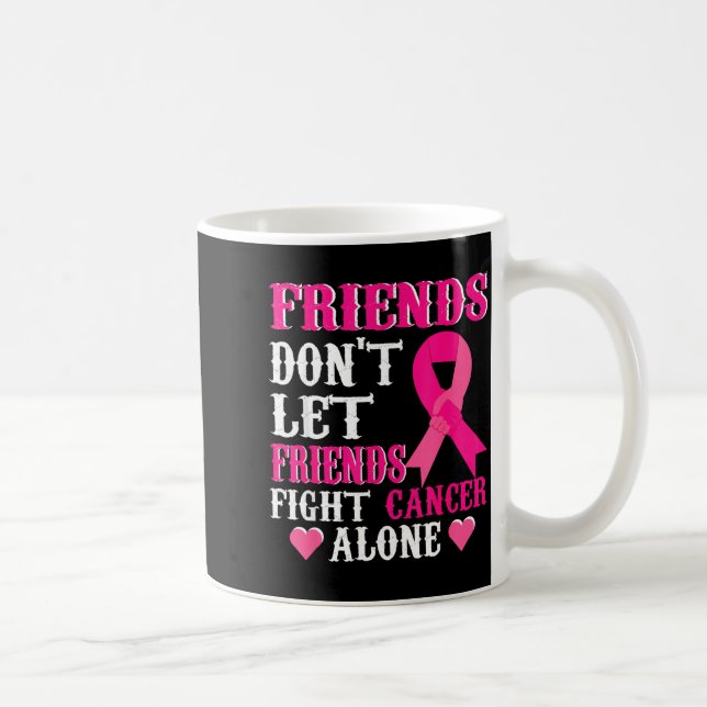 Friends Don't Fight Alone Breast Cancer Awareness  Kaffemugg (Höger)