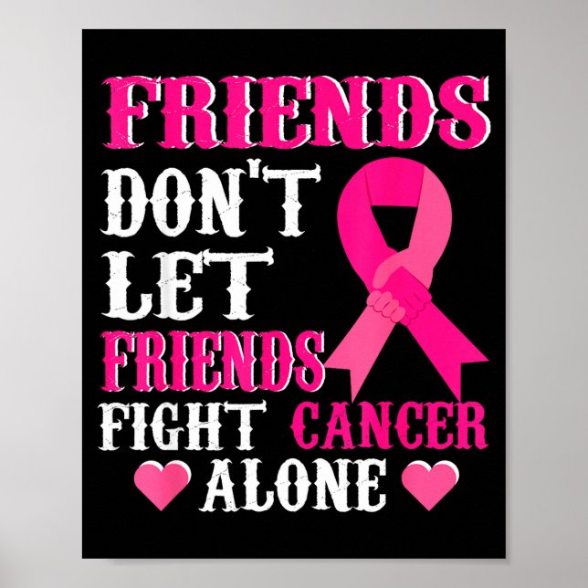 Friends Don't Fight Alone Breast Cancer Awareness  Poster (Framsidan)