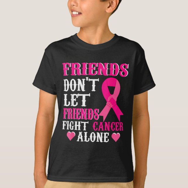 Friends Don't Fight Alone Breast Cancer Awareness  T Shirt (Framsida)