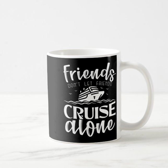 Friends Don't Let Friends Cruise Alone Clic Cruise Kaffemugg (Höger)