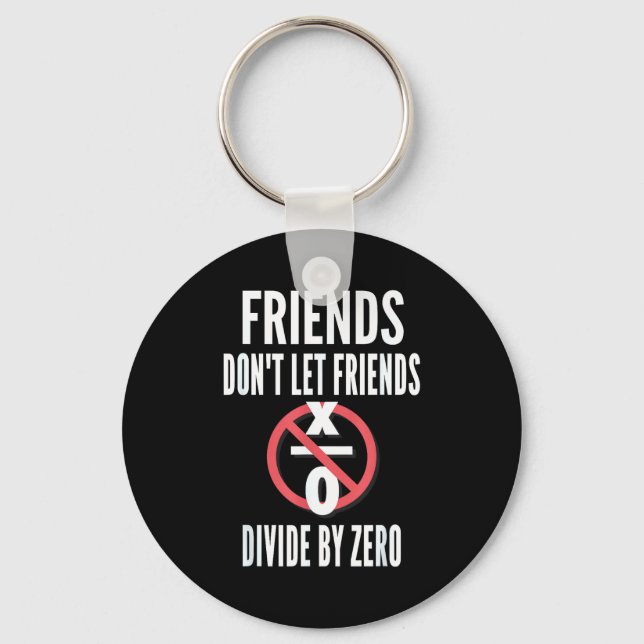 Friends Don't Let Friends Divide By Zero  Nyckelring (Framsida)