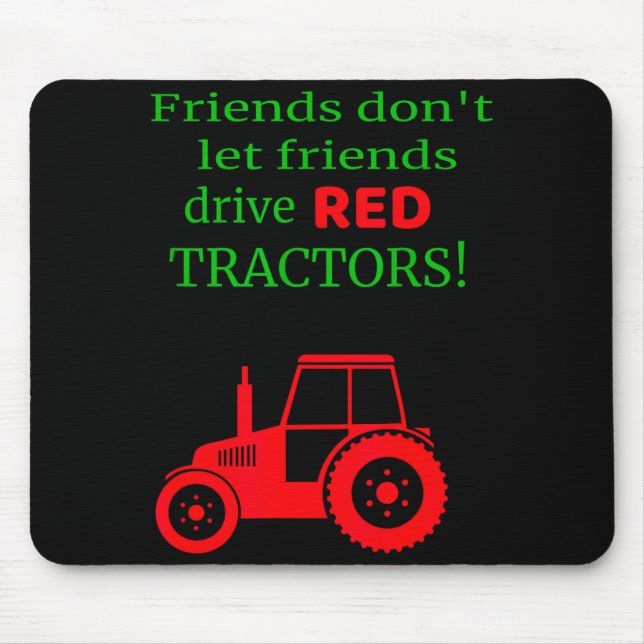 Friends Dont Let Friends Drive Red Tractors  Musmatta (Framsidan)