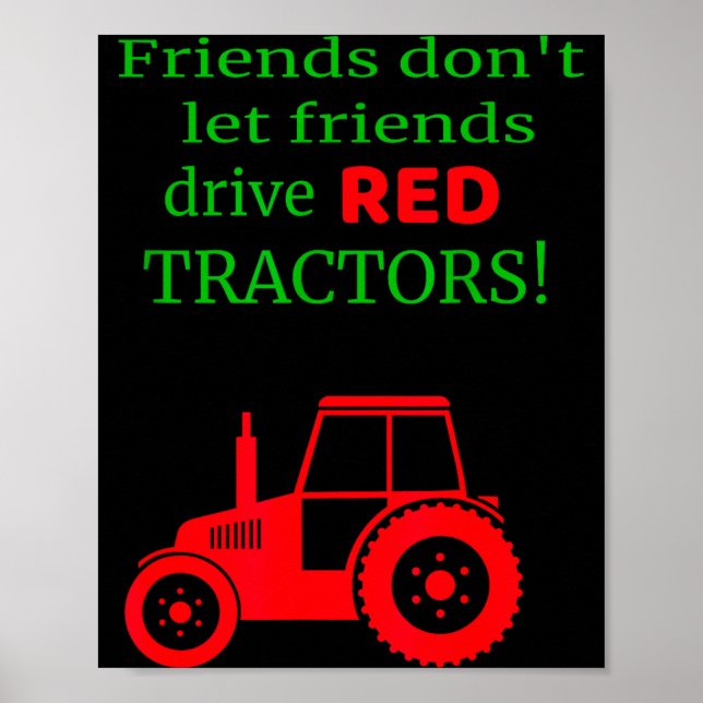 Friends Dont Let Friends Drive Red Tractors  Poster (Framsidan)