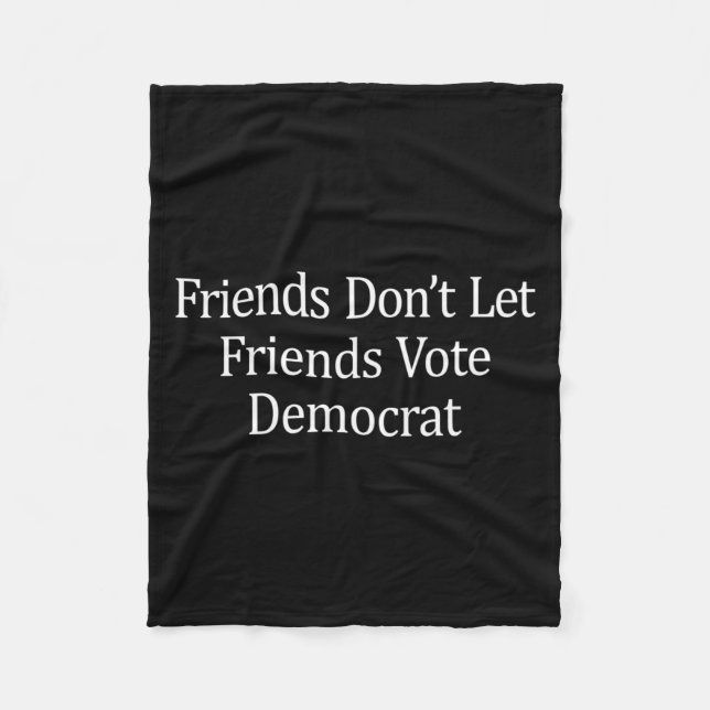 Friends Don't Let Friends Vote Democrat - Long Sle Fleecefilt (Framsidan)