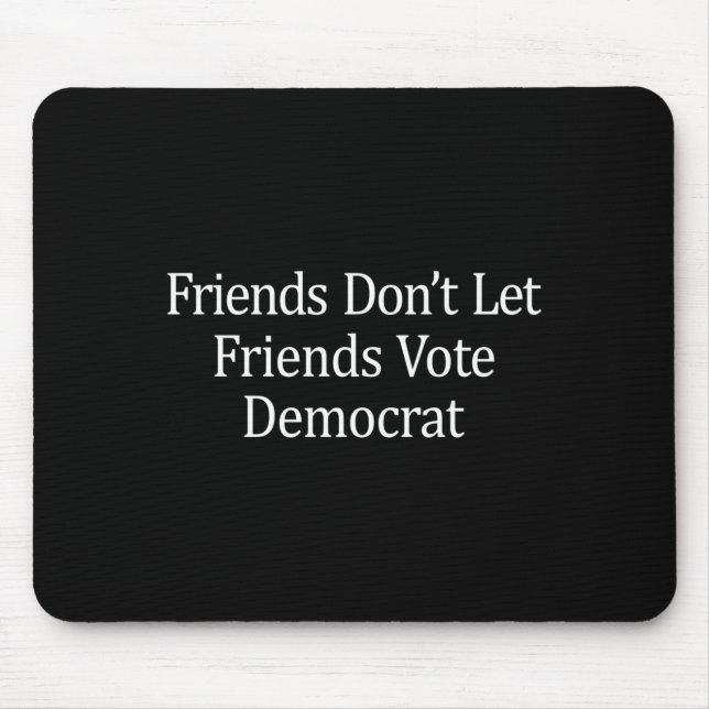 Friends Don't Let Friends Vote Democrat - Long Sle Musmatta (Framsidan)