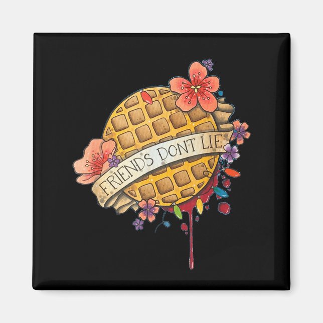Friends Dont Lie Shirt  Magnet (Framsidan)