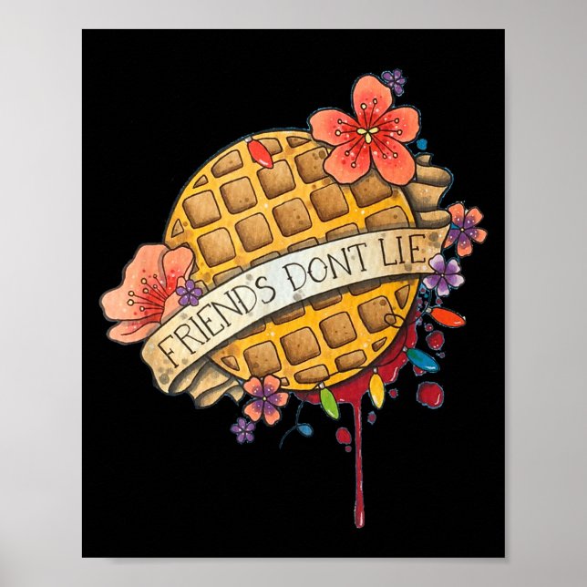 Friends Dont Lie Shirt  Poster (Framsidan)