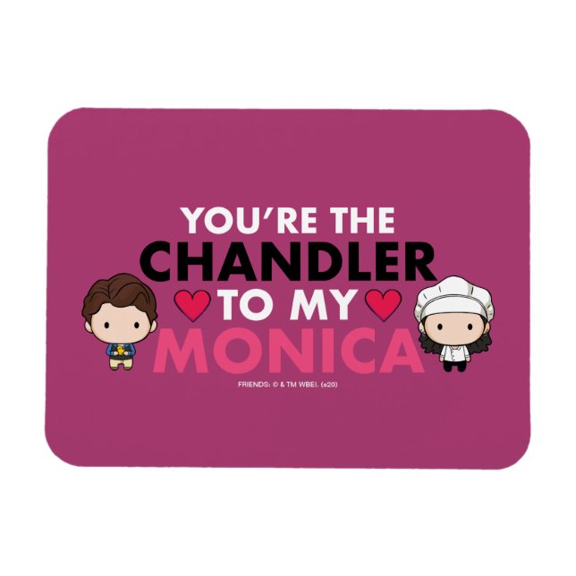 FRIENDS™ | Du är min Monicas Chandler Magnet (Horisontell)