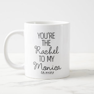 FRIENDS™ Du är Rachel till min Monica Jumbo Mugg
