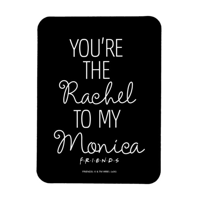 FRIENDS™ | Du är Rachel till min Monica Magnet (Vertikal)