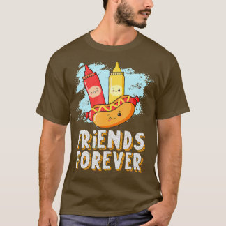 Friends Forever Hotdog Bun Ketchup Mustard Mayo T Shirt