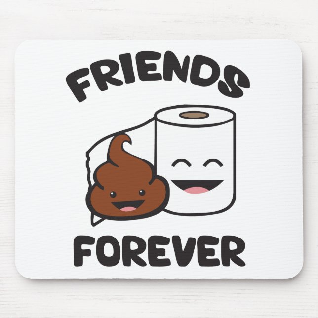 Friends Forever - Poop och Toilet Papper Roll Musmatta (Framsidan)
