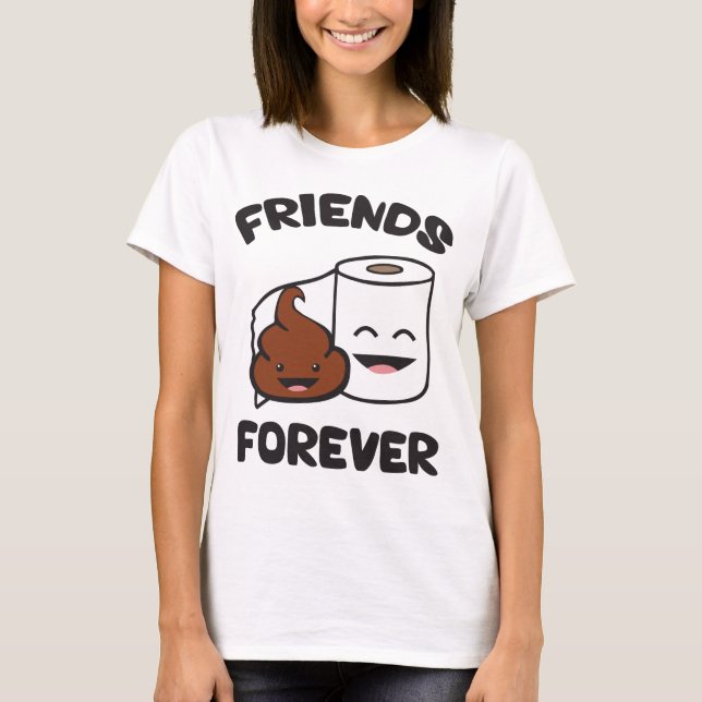 Friends Forever - Poop och Toilet Papper Roll T-shirt (Framsida)