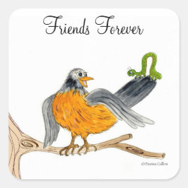 Friends Forever Robin-klistermärke Fyrkantigt Klistermärke