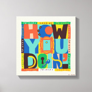 FRIENDS™   How You Doin' - Livlig Grafik Canvastryck
