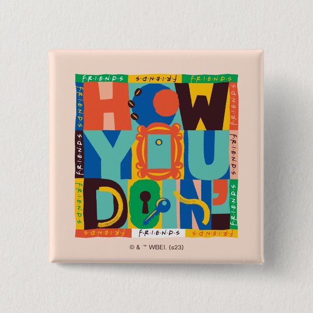 FRIENDS™ | How You Doin' - Livlig Grafik Knapp (Framsida)