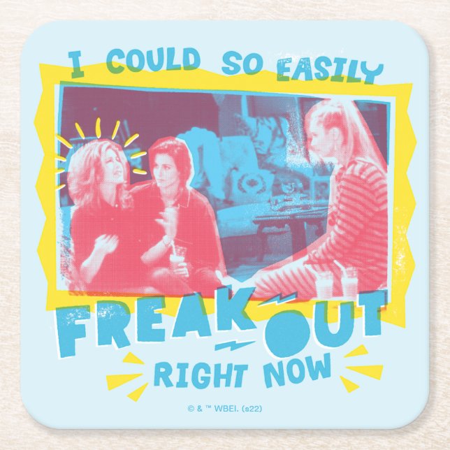 FRIENDS™ | Jag skulle så lätt kunna flippa ut just Underlägg Papper Kvadrat (Framsidan)