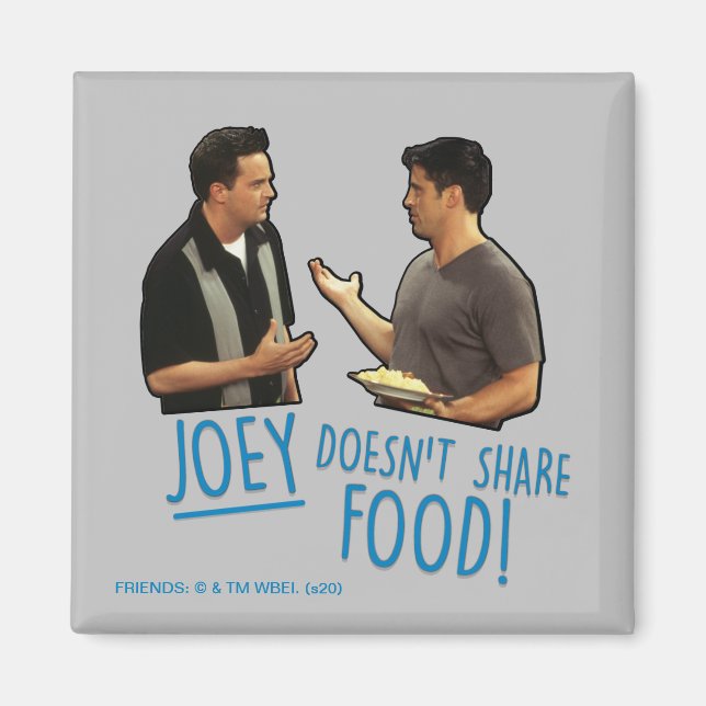 FRIENDS™ | Joey delar inte mat! Magnet (Framsidan)