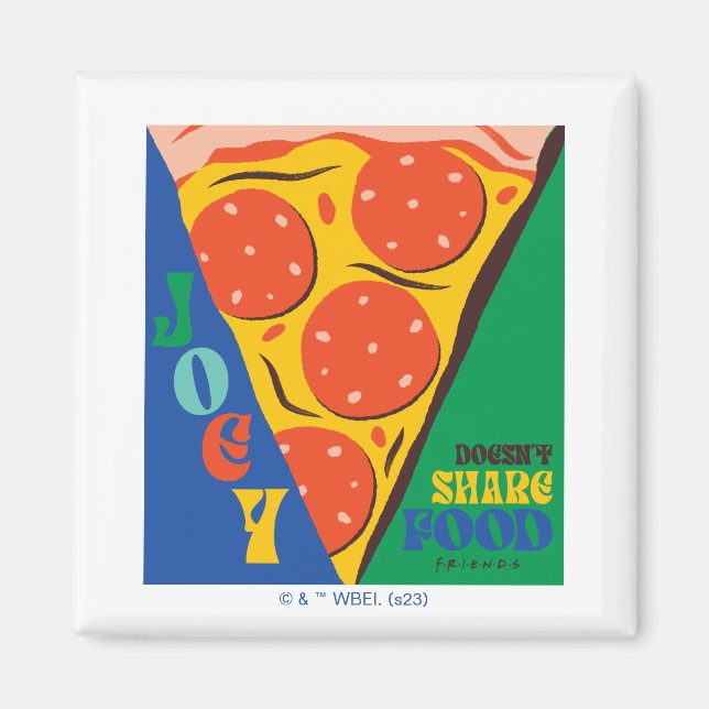 FRIENDS™ | Joey delar inte mat - Pizza-grafik Magnet (Framsidan)