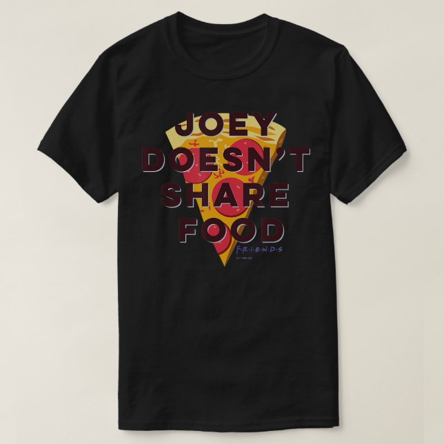 Friends Joey Doesnt  Food ext Pizza T Shirt (Design framsida)