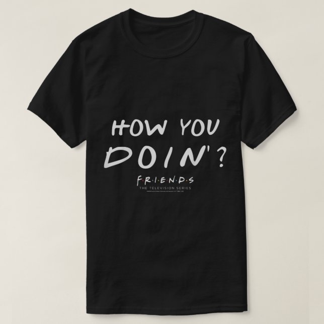 Friends Joey hur du gör T Shirt (Design framsida)