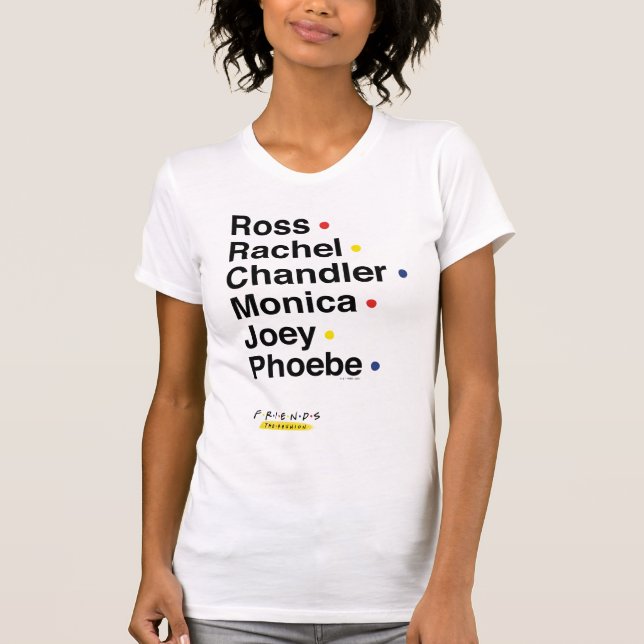 FRIENDS™ | Karaktärsnamn 2 T Shirt (Framsida)