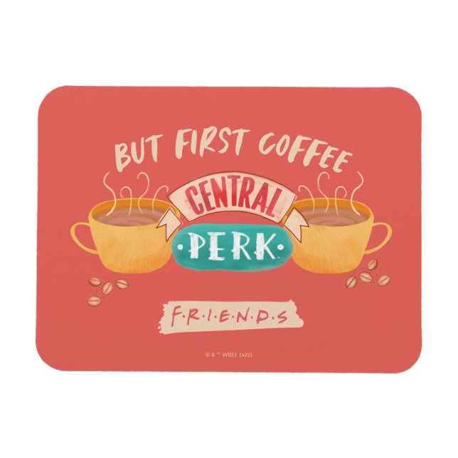 FRIENDS™ | Men först kaffe - Central Perk Magnet (Horisontell)