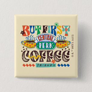 FRIENDS™   Men först kaffe Vibrant grafik Knapp