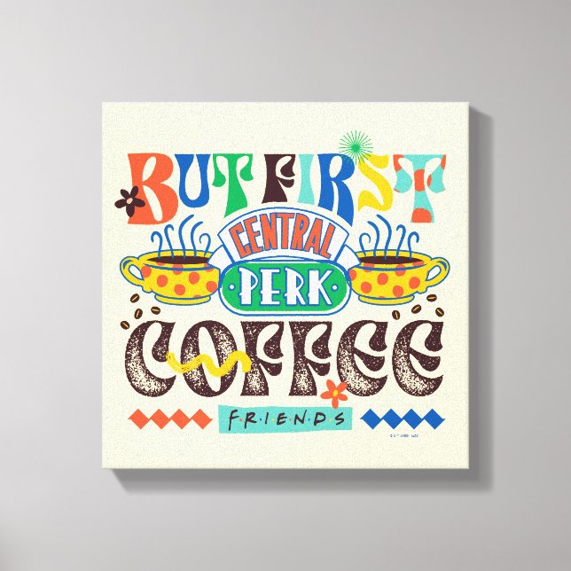 FRIENDS™ | Men Först Kaffe Vibrerande Grafik Canvastryck (Framsida)