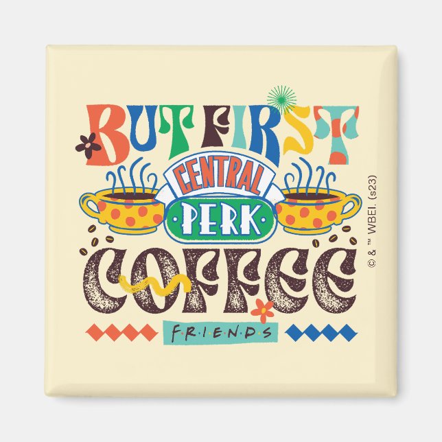 FRIENDS™ | Men Först Kaffe Vibrerande Grafik Magnet (Framsidan)