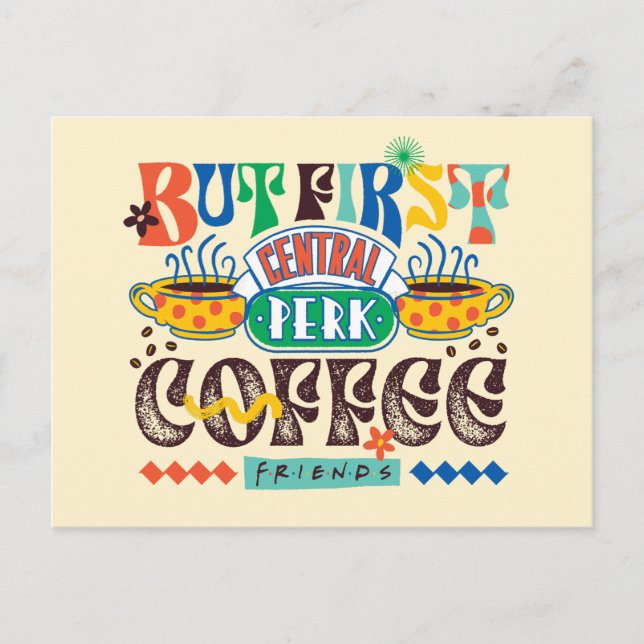 FRIENDS™ | Men Först Kaffe Vibrerande Grafik Vykort (Framsida)