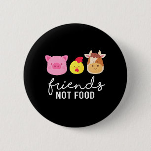 Friends Not Food Vegan Animal Högers Gift Knapp