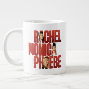 FRIENDS™ Rachel, Monica & Phoebe Jumbo Mugg