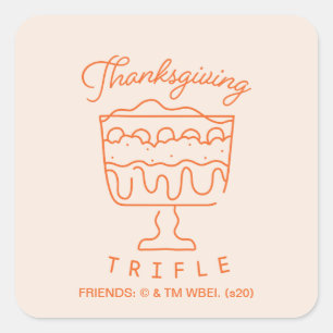 FRIENDS™ Thanksgiving Trifle Fyrkantigt Klistermärke