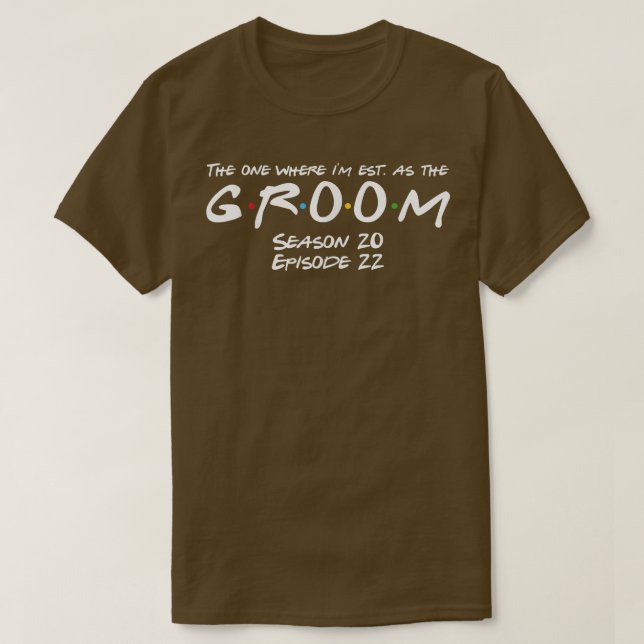 Friends Themed Matching Bachelor Party Groom Est T Shirt (Design framsida)