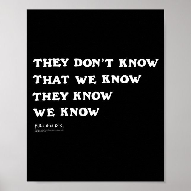 Friends They Don't Know That We Know Quote Tv Show Poster (Framsidan)