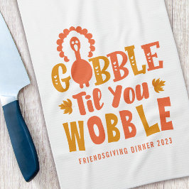 Friendsgiving middag Gobble Til You Wobble Kökshandduk