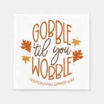 Friendsgiving middag Gobble Til You Wobble