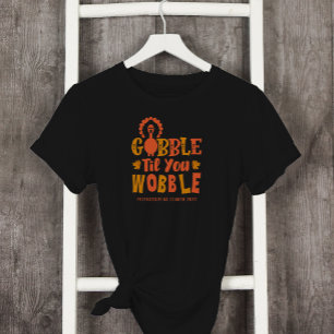 Friendsgiving middag Gobble Til You Wobble T Shirt