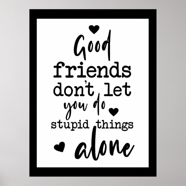Friendship Quote black white Good friends hearts Poster (Framsidan)
